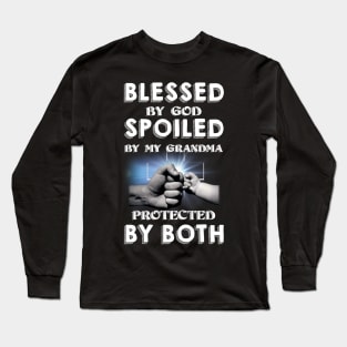 Blessed By God Spoiled By My Grandma Protected By Both Long Sleeve T-Shirt